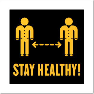 Stay Healthy! (Keep Distance / Corona / COVID-19 / Gold) Posters and Art